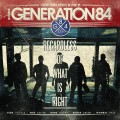 Generation 84 - Regardless of what is right CD